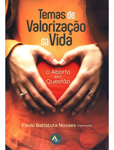 Temas de Valorização da Vida: Não Aplica, de Organizado por: Paulo Batistuta Novaes. Série Não aplica, vol. Não Aplica. Editora AME-BRASIL, capa mole, edição não aplica em português, 2019