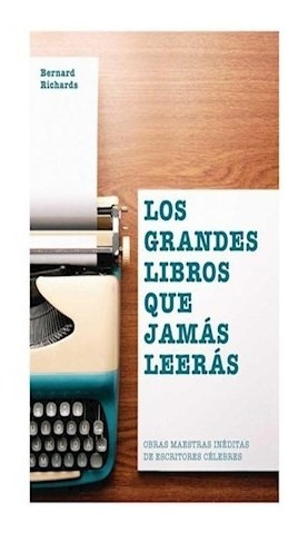 Libro Los Grandes Libros Que Jamas Leeras De Bernard Richard