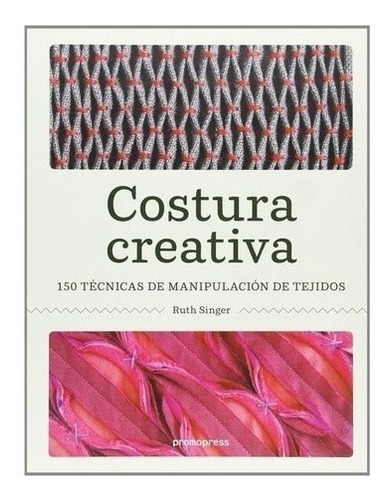 Libro - Costura Creativa - Singer, Ruth