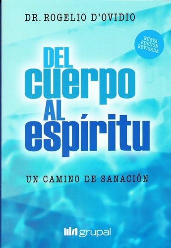 Libro - Del Cuerpo Al Espiritu - D'ovidio Rogelio Dr