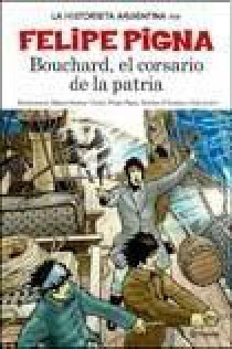 Bouchard - La Historia En Historieta - Planeta Lector