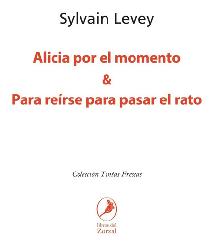 Libro Alicia Por El Momento & Para Reírse Para Pasar El Rato