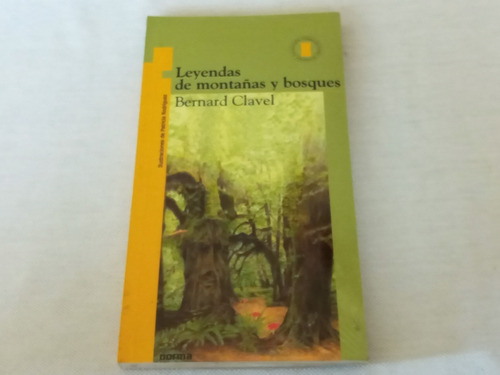 Leyendas De Montañas Y Bosques - Bernard Clavel