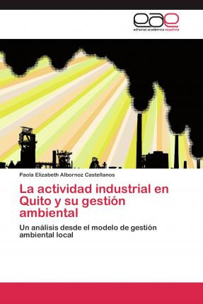 Libro La Actividad Industrial En Quito Y Su Gesti N Ambie...