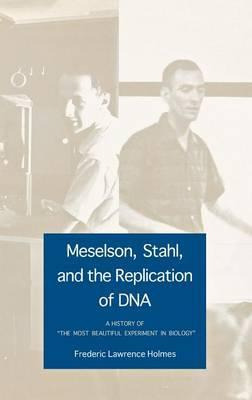 Libro Meselson, Stahl, And The Replication Of Dna : A His...