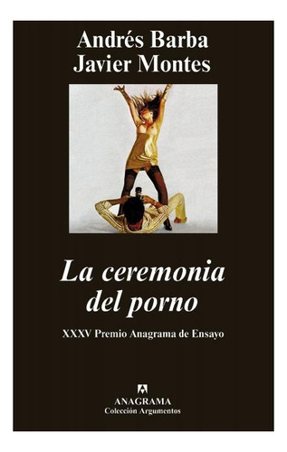 La Ceremonia Del Porno - Andrés Barba - Javier Montes