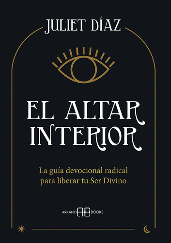 El Altar Interior - Díaz, Juliet  - *