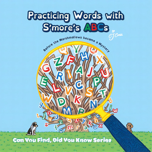 Practicing Words With S'more's Abcs: Before The Marshmallows Became A Mystery, De Corki, Cj. Editorial Lightning Source Inc, Tapa Blanda En Inglés