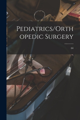 Libro Pediatrics/orthopedic Surgery; 04 - Anonymous