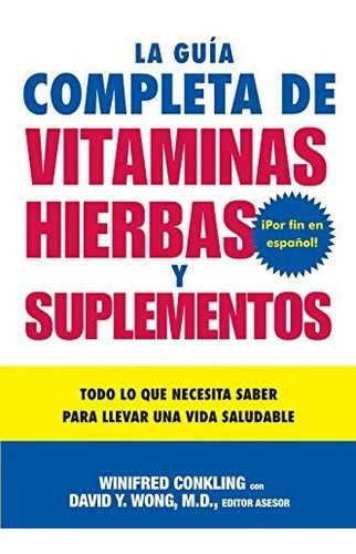 Libro : La Guia Completa De Vitaminas, Hierbas Y Suplemento