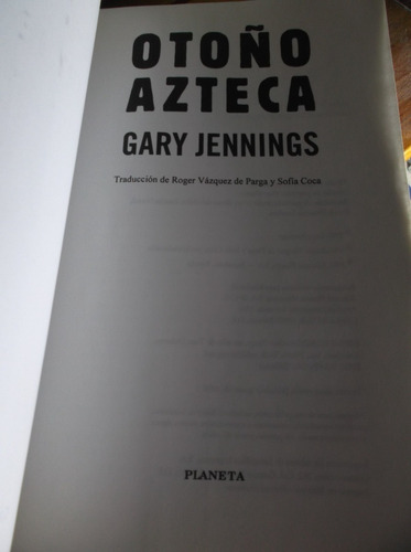 Otoño Azteca- Gary Jennings 1a Ed Mx-/tercera Reimpresión (Usado)