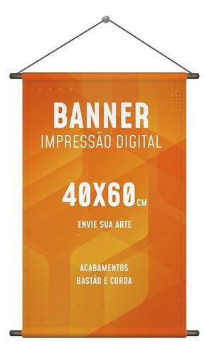 Banner Personalizado Com Bastão E Cordinha 40 X 60 Sua Arte