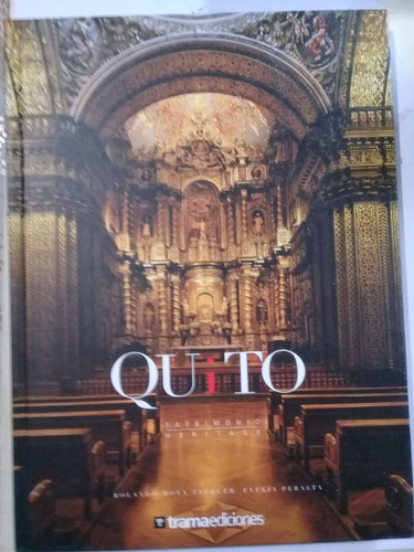 Quito Patrimonio Heritage - Rolando Moya , Evelia Peralta