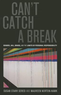 Libro Can't Catch A Break - Susan Starr Sered
