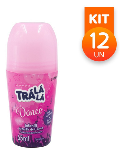 Kit Com 12 Desodorante Infantil Roll On Tra La La Dance 65ml