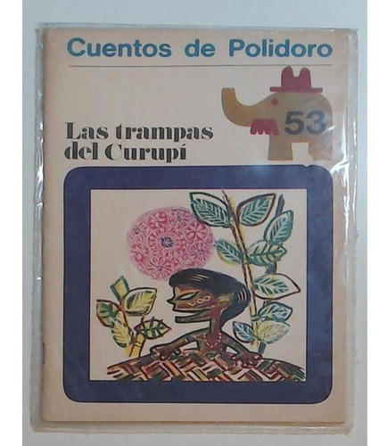 Revista Cuentos De Polidoro 53 - Las Trampas Del Curupi