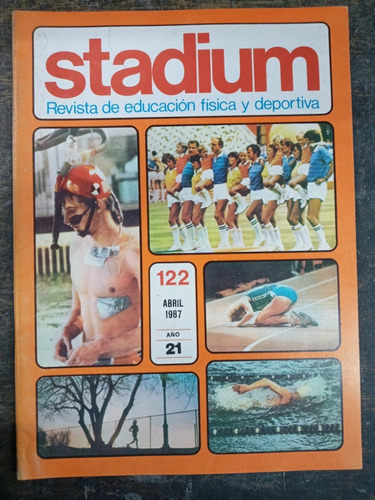 Stadium Nº 122 * Abril 1987 * Educacion Fisica Y Deportiva