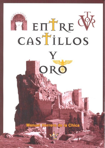 Libro Entre Castillos Y Oro - Herrero De La Chica, Manuel