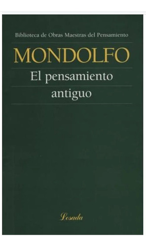 El Pensamiento Antiguo - Mondolfo Rodolfo (libro)