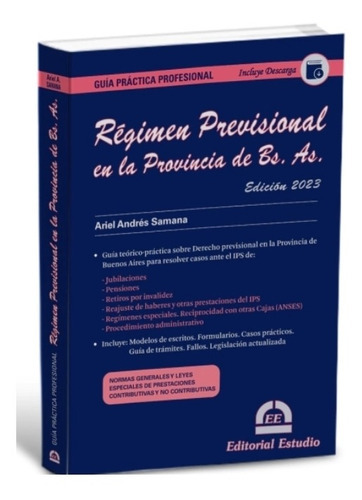 Guían Práctica: Regimen Previsional En La Provincia De Buenos Aires: Guía Práctica, De Ariel Andres Samana. Editorial Estudio, Tapa Blanda, Edición 2023 En Español, 2023