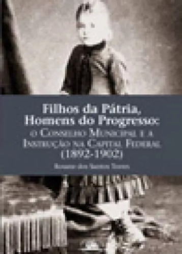 Filhos Da Patria, Homens Do Progresso