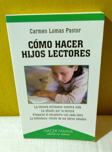 Cómo Hacer Hijos Lectores.               Carmen Lomas Pastor
