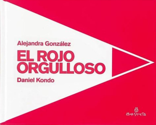 El Rojo Orgulloso - Alejandra Gonzalez