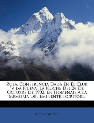 Libro Zola : Conferencia Dada En El Club Vida Nueva La No...