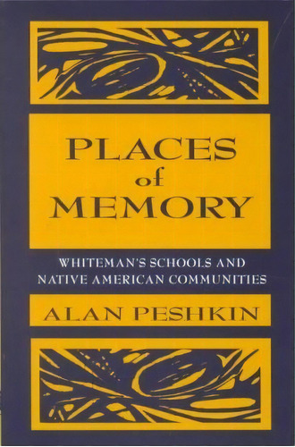 Places Of Memory, De Alan Peshkin. Editorial Taylor Francis Inc, Tapa Blanda En Inglés