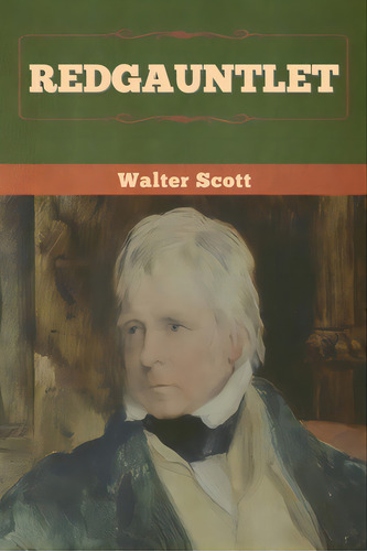 Redgauntlet, De Scott, Walter. Editorial Bibliotech Pr, Tapa Blanda En Inglés