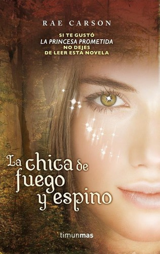 Chica De Fuego Y Espino, La, De Carson, Rae. Editorial Timun Mas En Español