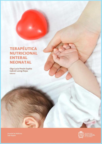 TERAPÉUTICA NUTRICIONAL ENTERAL NEONATAL, de GABRIEL LONNGI ROJAS. Editorial EDITORIAL LUZ AZUL, tapa blanda en español