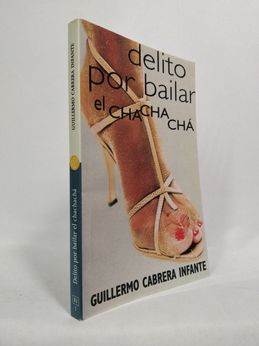 Delito Por Bailar El Cha Cha Cha (punto De Lectura)