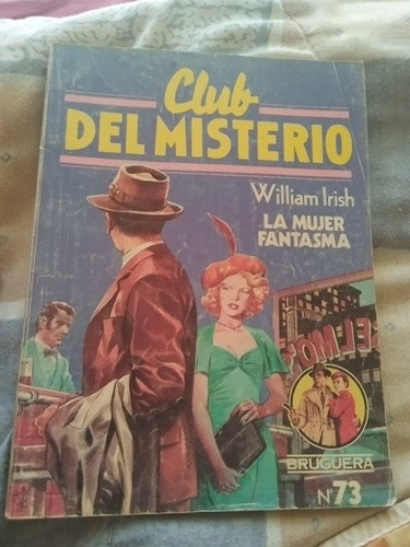 La Mujer Fantasma . William Irish. Club Del Misterio N° 73