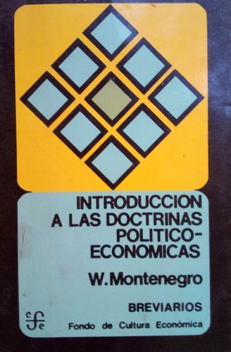 Introduccion A Las Doctrinas Politico Economicas W Montenegr