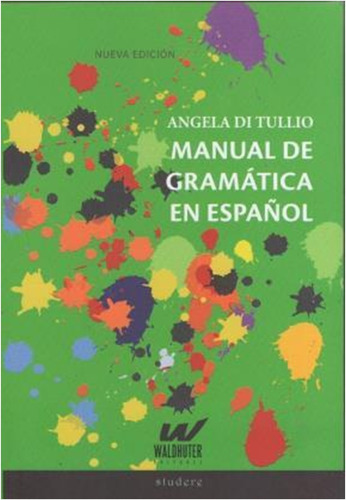 Imagen 1 de 3 de Manual De Gramática Del Español, Di Tullio, Ed. Waldhuter