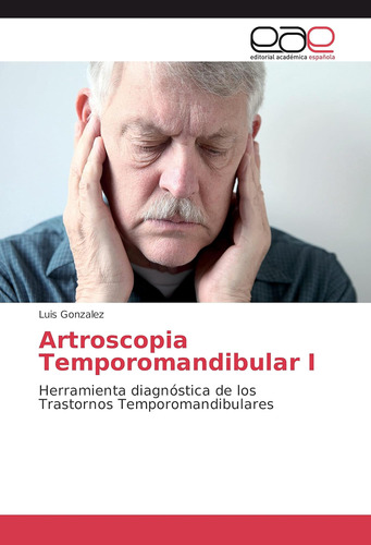 Libro: Artroscopia Temporomandibular I: Herramienta Diagnóst