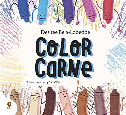 Color Carne: Un Cuento Sobre El Racismo Y El Valor De La Div