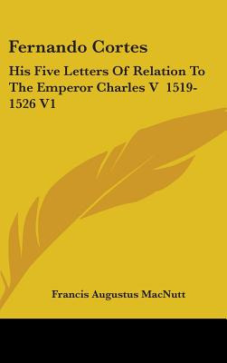 Libro Fernando Cortes: His Five Letters Of Relation To Th...