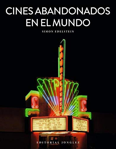 Cines Abandonados En El Mundo (jonglez Photo Books) (spani 