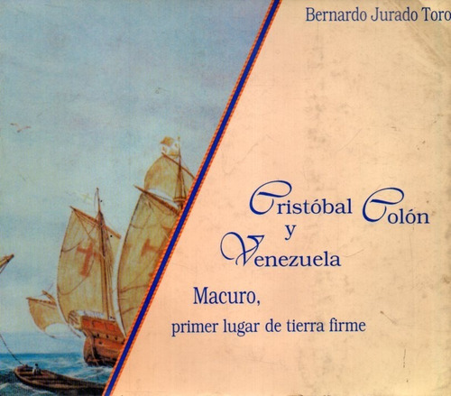 Cristobal Colon Y Venezuela Bernardo Jurado 