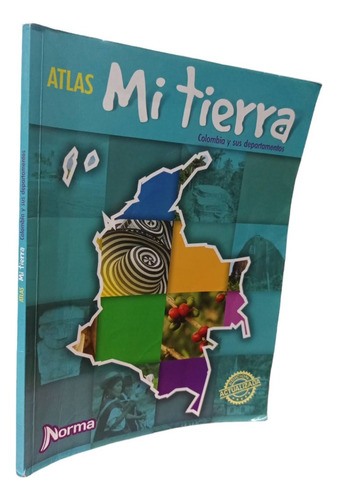 Atlas Mi Tierra Colombia Y Sus Departamentos Norma