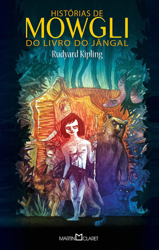 Histórias de Mowgli: Do livro do Jângal, de Kipling, Rudyard. Série Coleção a obra-prima de cada autor (168), vol. 168. Editora Martin Claret Ltda, capa mole em português, 2013