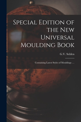 Libro Special Edition Of The New Universal Moulding Book:...
