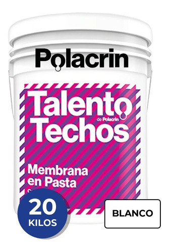 Membrana Liquida Pasta 20 Lts Para Techos Polacrin Talento