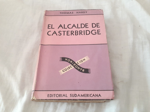 El Alcalde De Casterbridge Thomas Hardy Sudamericana