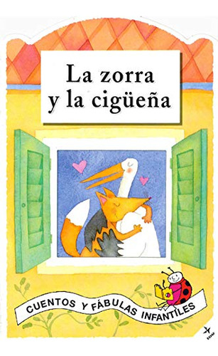 Zorra Y La Cigueña La -cuentos Y Fabulas Infantiles-