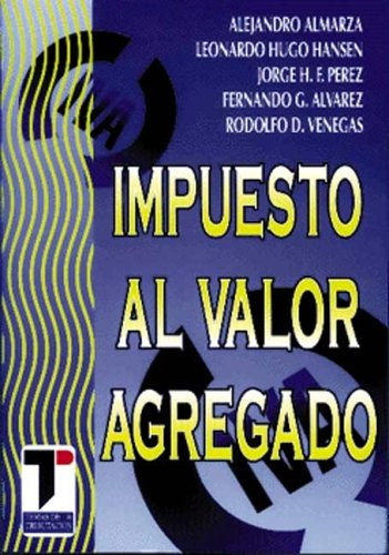 Libro Impuesto Al Valor Agregado De Alejandro Almarza, Leona