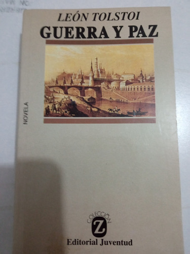 Guerra Y Paz, Leon Tolstoi , Editorial Juventud 