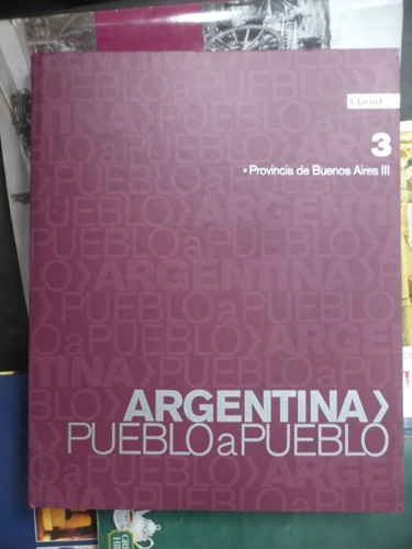 Argentina  - Pueblo A Pueblo - Nº 3 -  - Prov. De Bs. A.s 2 